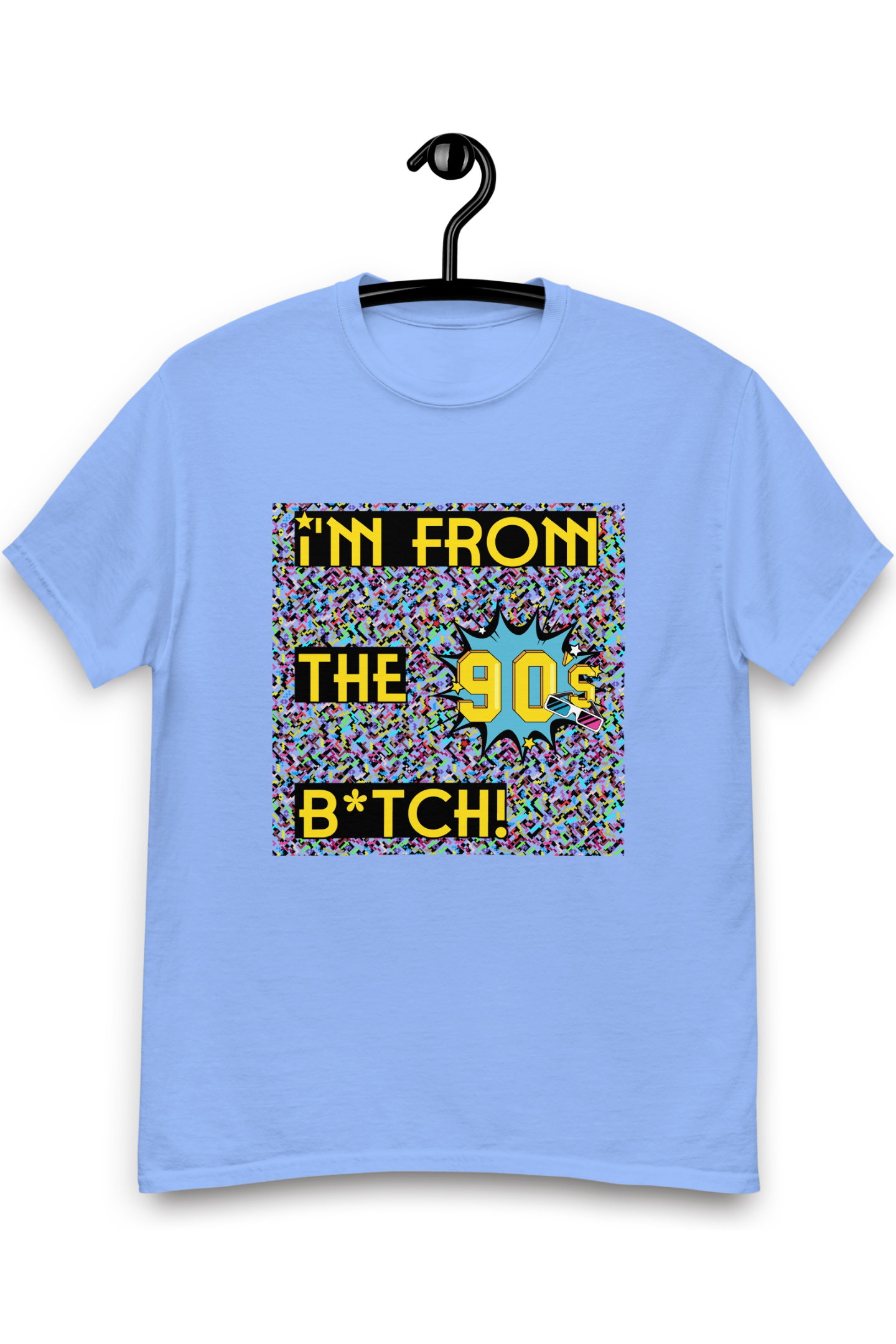 Heren T-shirt I'm from the 90's b*tch