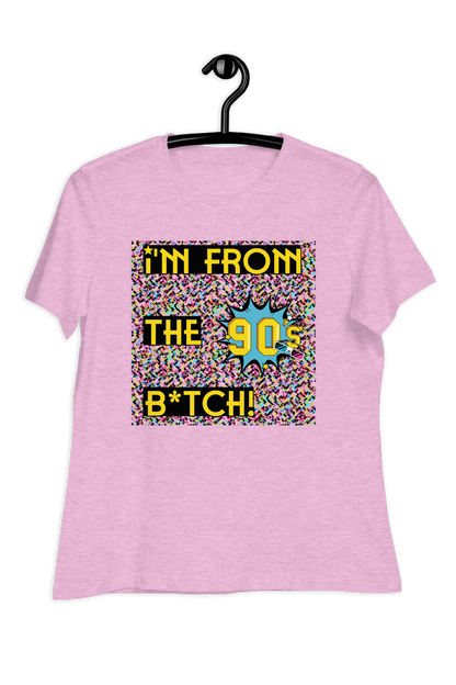 Dames-T-shirt I'm from the 90's B*TCH